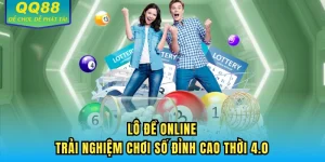 Lô đề online - Trải nghiệm số đề online qq88